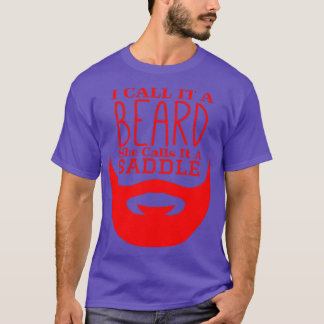 I Call It A Beard She Calls It A Saddle Funny Bear T-Shirt