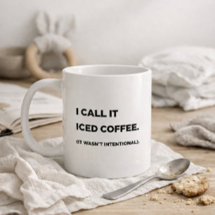 "I Call It Iced Coffee." Funny Mum Coffee Mug