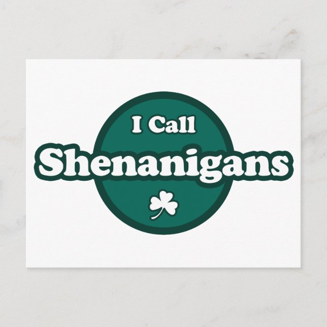 I Call Shenanigans Cute Irish Saying Postcard (Front)