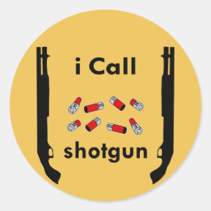 I Call Shotgun (c)WhiteTigerLLC.com Classic Round Sticker