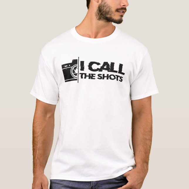 I call the shots Black Distressed Design T-Shirt (Front)