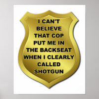 I Called Shotgun Funny Poster
