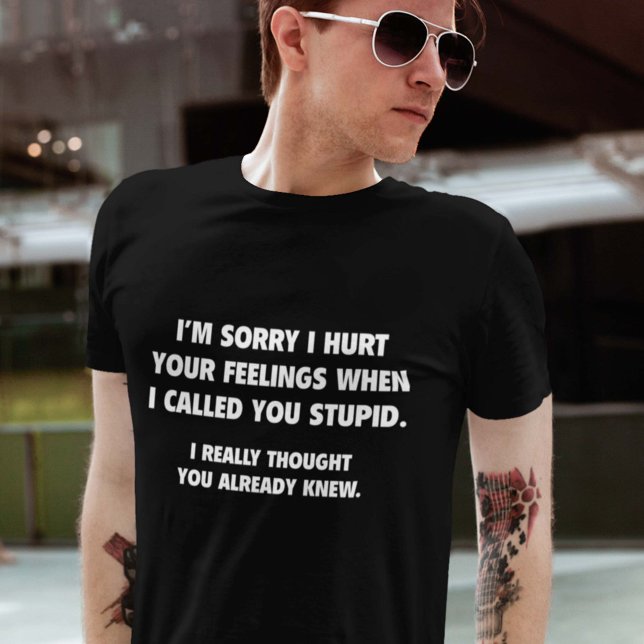 I Called You Stupid T-Shirt (Creator Uploaded)