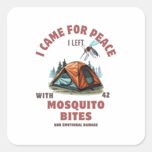 I Came for Peace – Mosquito Attack Camping Square Sticker