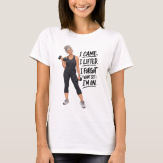 I Came I Lifted I Forgot What Set I’m On Lifting T-Shirt