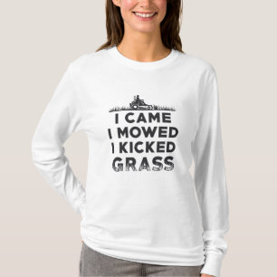 I Came I Mowed I Kicked Grass Lawn Mower Mowing T-Shirt