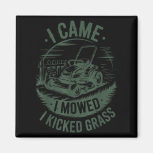 I Came I Mowed Kicked Gr Lawn Mower Dad Gift Funny Magnet