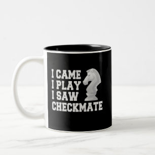 I Came I Play I Saw Checkmate Funny Chess PLayer Two-Tone Coffee Mug