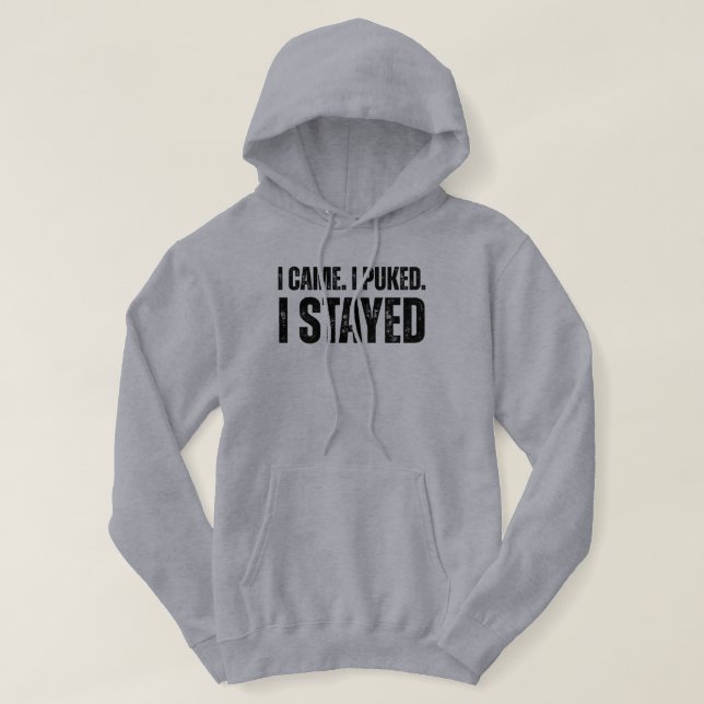 I Came. I Puked. I Stayed Funny Greenhorn Fishing Hoodie (Design Front)