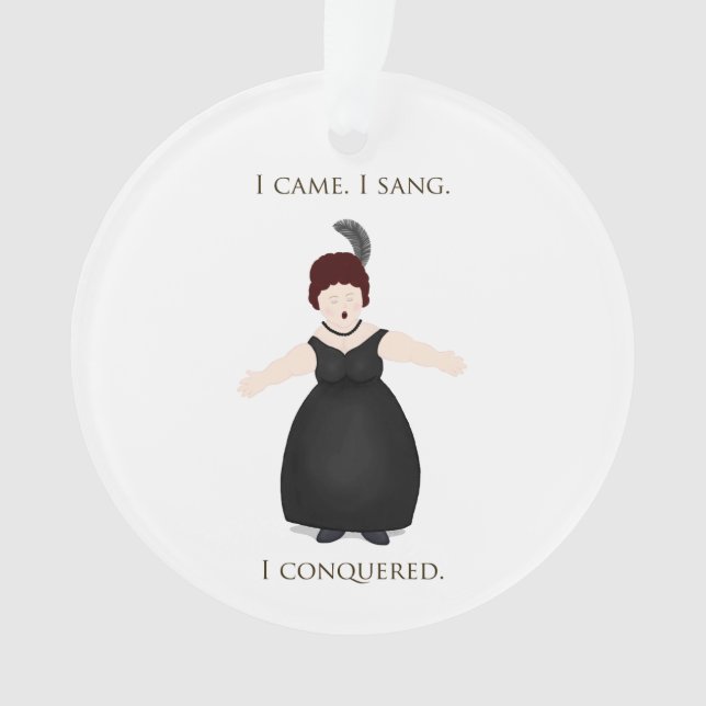 "I Came, I Sang, I Conquered" Personalised Singer Ornament (Front)
