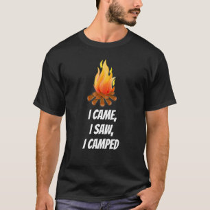 I Came I Saw I Camped Campfire T-Shirt
