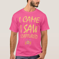 I Came I Saw I Captured  Funny Photography