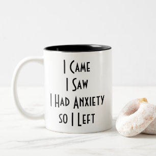 I Came I Saw I Had Anxiety So I Left Funny Two-Tone Coffee Mug