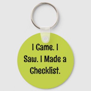 I Came. I Saw. I Made a Checklist. Key Ring