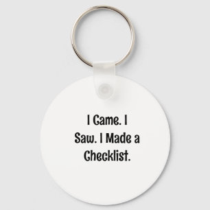 I Came. I Saw. I Made a Checklist. Key Ring