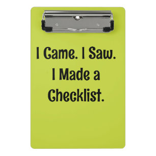 I Came. I Saw. I Made a Checklist. Mini Clipboard