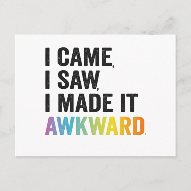 I Came I Saw I Made it Awkward Funny Autism Gift Postcard (Front)