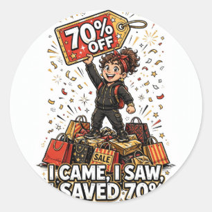 I Came, I Saw, I Saved Black Friday Sticker