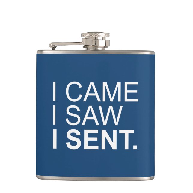 I Came I Saw I Sent Hip Flask (Front)