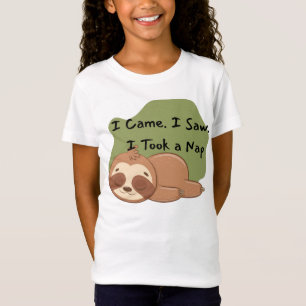I Came. I Saw. I Took a Nap. Funny Sloth Quote Des T-Shirt