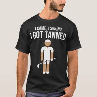 I Came I Swung I Got Tanned Funny Golfing Lover T-Shirt