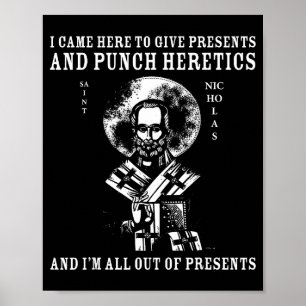 I Came To Give And Punch Heretics St Nicholas Icon Poster