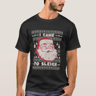 I Came To Sleigh Funny Christmas Ugly Sweater Retr