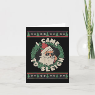 I Came To Sleigh Funny Christmas Ugly Sweater Retr Card