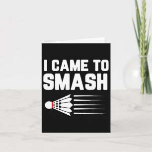 I Came To Smash Badminton Player Shuttle Sports Sm Card