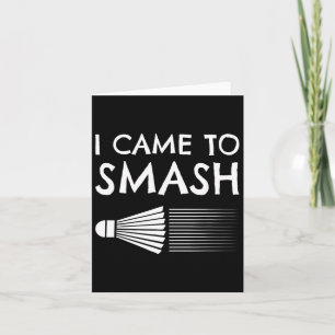 I Came To Smash Badminton Player Shuttle Sports Sm Card
