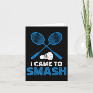I Came To Smash Funny Badminton Mum Dad  Card