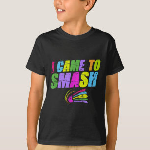 I Came To Smash Funny Badminton Mum Dad T-Shirt