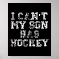 I Can#39;t My Son Has Hockey T Funny Mum Dad