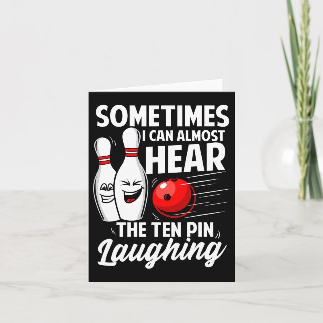 I Can Almost Hear The Ten Pin Laughing Bowling Tea Card (Front)