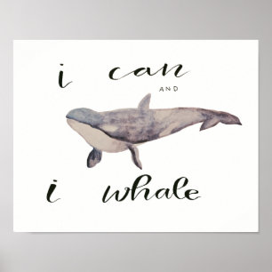 I Can and I Whale Poster