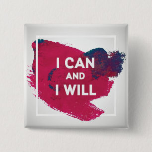I Can and I Will 15 Cm Square Badge