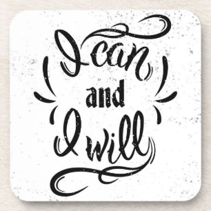 I Can And I Will Coaster