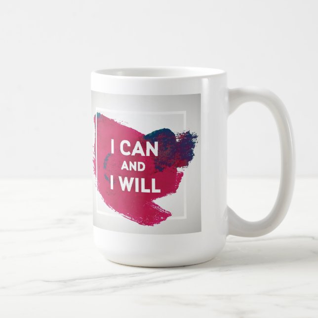 I Can and I Will Coffee Mug (Right)