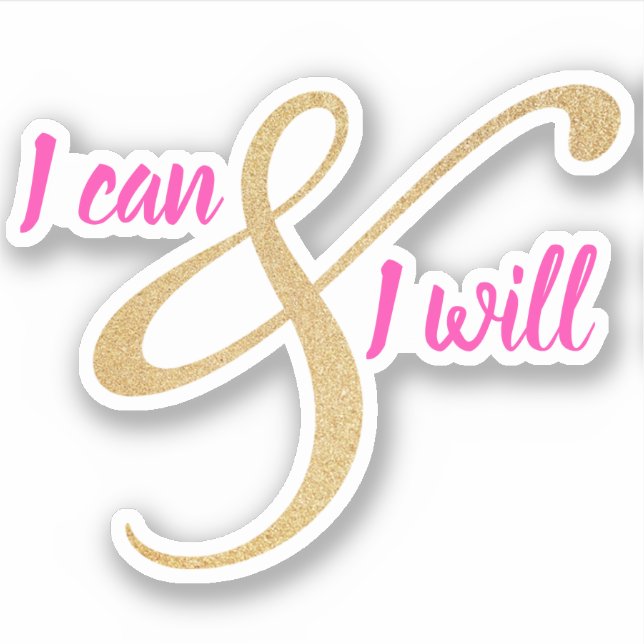 I Can and I Will | Custom Cut Vinyl (Front)