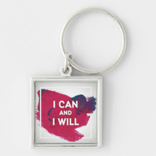 I Can and I Will Key Ring