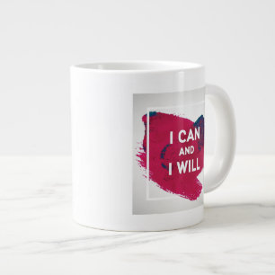 I Can and I Will Large Coffee Mug