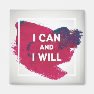 I Can and I Will Magnet