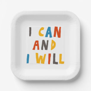 I Can And I Will Paper Plate