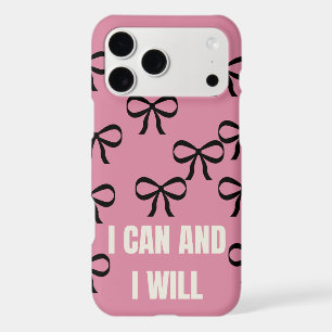 I Can And I Will Pink Bow Phone Case   Cute Coquet