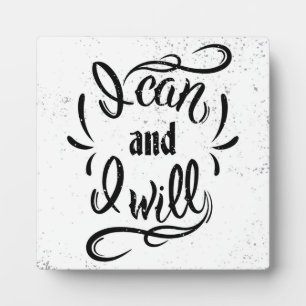 I Can And I Will Plaque