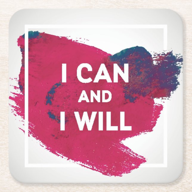 I Can and I Will Square Paper Coaster (Front)