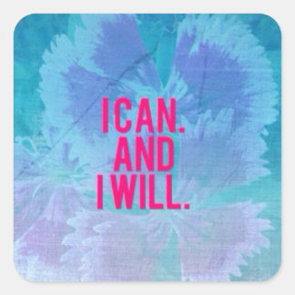 I can and I will! Square Sticker