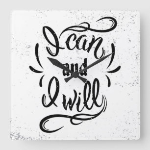 I Can And I Will Square Wall Clock