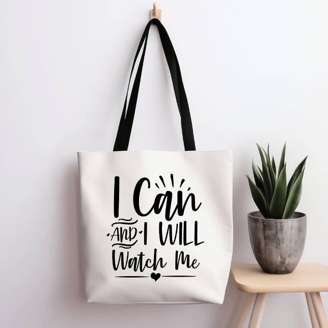 I Can And I Will Watch Me Tote Bag (Creator Uploaded)