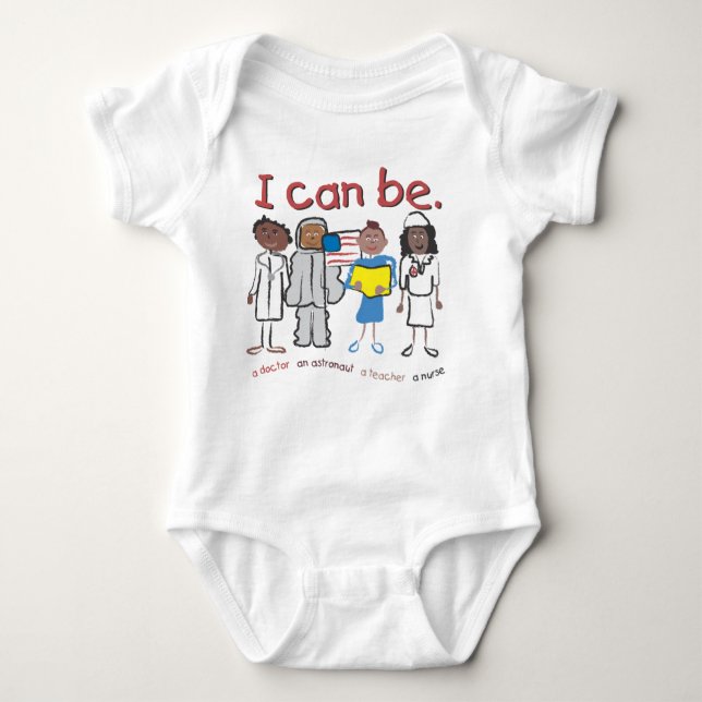 I can be baby bodysuit (Front)